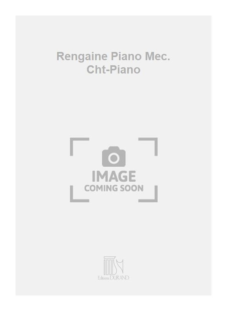 Rengaine Piano Mec. Cht-Piano